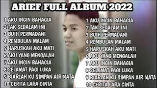 ARIEF FULL ALBUM AKU INGIN BAHAGIA - LAGU SLOW ROCK
