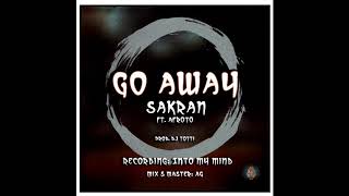 Go Away | جو آواي SAKRAN Ft. Afroto