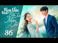 Mới HẸN ƯỚC DƯỚI BẦU TRỜI NHÂN THẾ Tập 36 Lồng Tiếng Phim Bộ Tình Cảm Đáng Xem Nhất 2026 Mới HẸN ƯỚC DƯỚI BẦU TRỜI NHÂN THẾ Tập 36 Lồng Tiếng Phim Bộ Tình Cảm Đáng Xem Nhất 2026