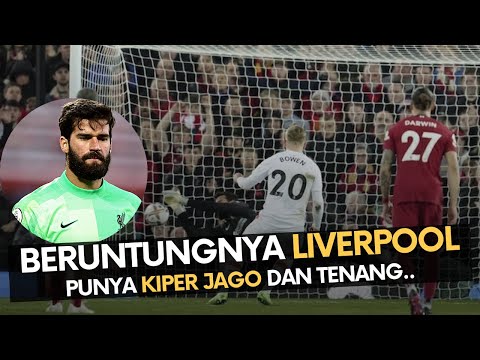 astra77 x 777zx - LIVERPOOL BERUNTUNG!! Punya Kiper Berkualitas Seperti Alisson Becker