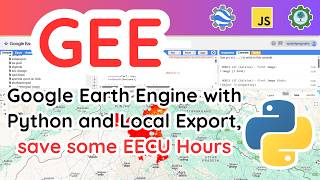 Google Earth Engine with Python and Local Export, save some EECU Hours