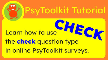 The secrets of the "check" question in PsyToolkit surveys