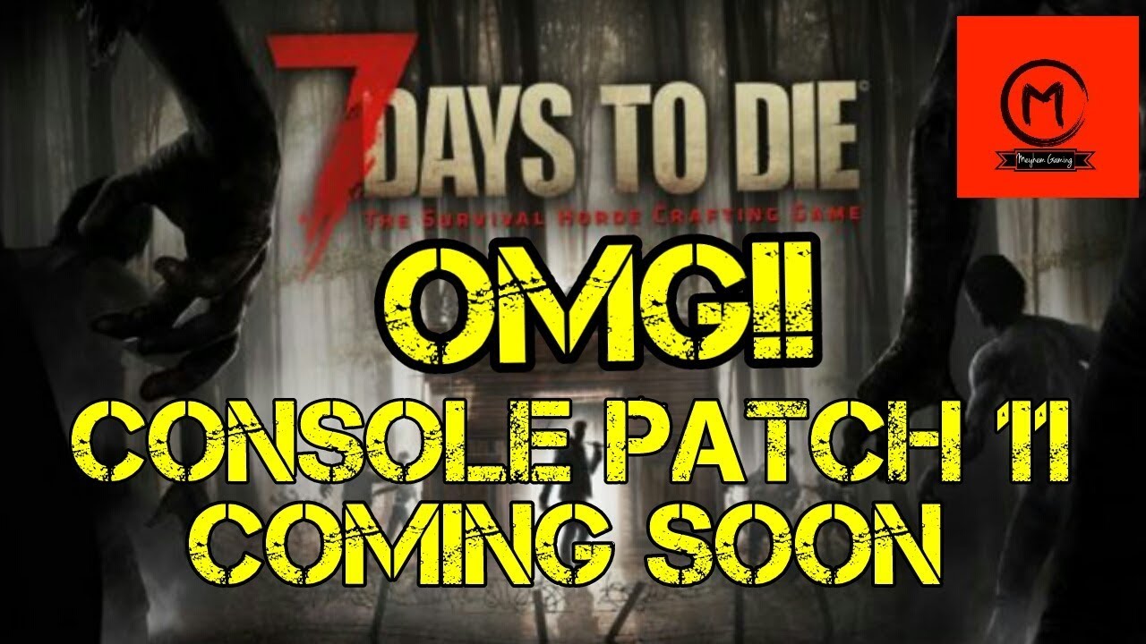 7 days to die console patches 7 days to die console patches