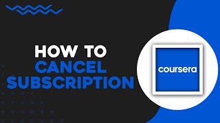 How To Cancel Coursera Subscription (Easiest Way)​​​​​​​