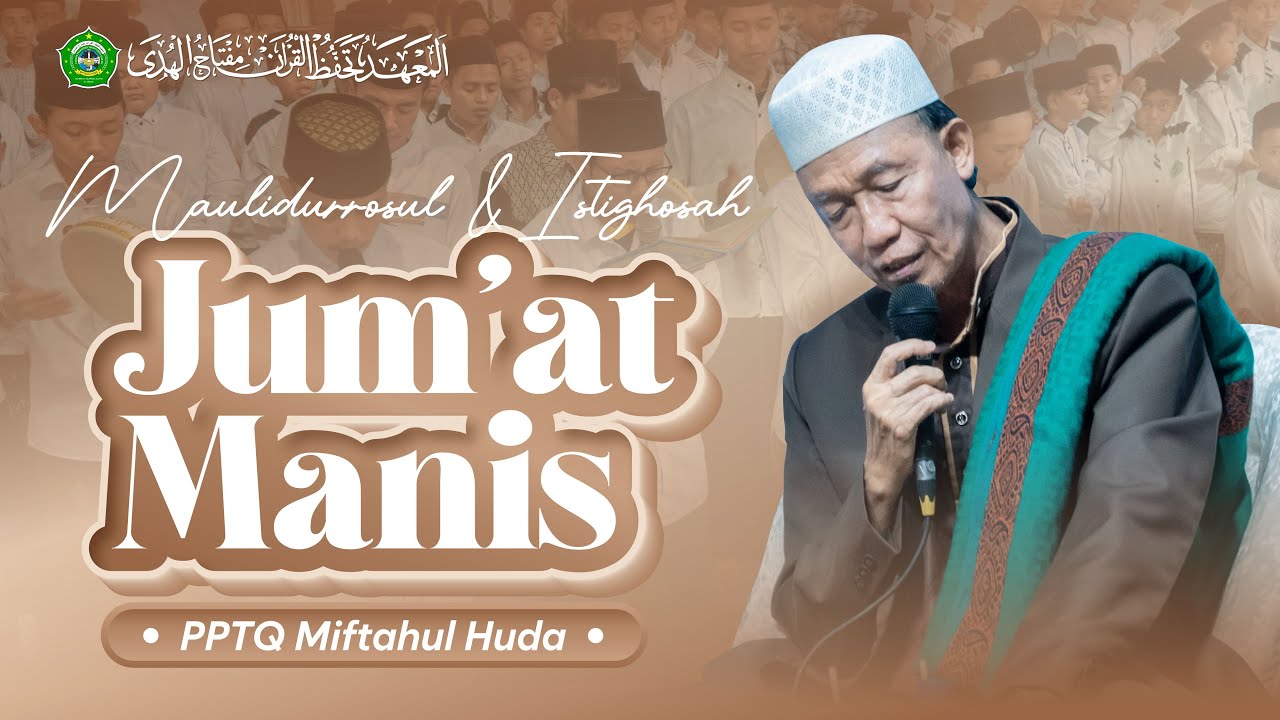 RUTINAN JUM'AT MANIS, PPTQ MIFTAHUL HUDA KALIWUNGU