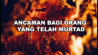 Ancaman Bagi Orang Yang Murtad