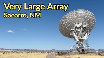 Visiting the Very Large Array Socorro, NM