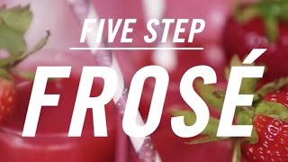 Five Step Frosé