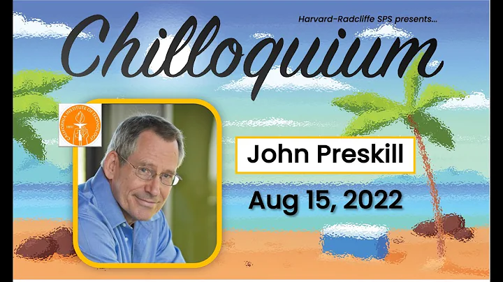 My Quantum Trajectory  Professor John Preskill, Ca...