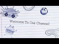 Welcome To Our Channel