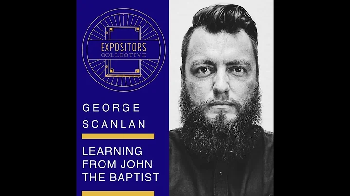 Learning from John the Baptist - George Scanlan