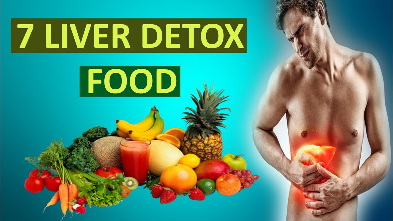 how to detox liver naturally 7 foods to detox liver liver detox