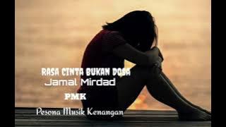 RASA CINTA BUKAN DOSA [Jamal Mirdad] Lirik,