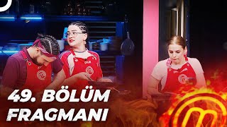 MASTERCHEF TÜRKİYE 49. BÖLÜM FRAGMANI | İLK TAKIM OYUNU!