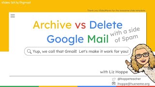 GMail--- When to Archive Delete or Spam