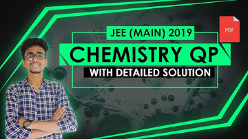 JEE(MAIN) 2019 CHEMISTRY QUESTION PAPER WITH DETAILED SOLUTION 10th JANUARY MORNING SESSION