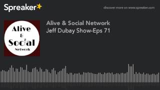 Famous Jeff Dubay Show-Eps 71 Net Worth