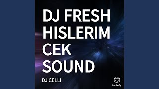 DJ FRESH HISLERIM CEK SOUND