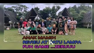 ANAK MAMIH FUN GAME AT KATU LAMPA