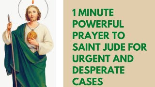 1 Minute Powerful Prayer To Saint Jude For Urgent And Desperate Cases