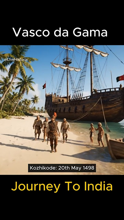 Vasco Da Gama Journey To India  #history #indianhistory