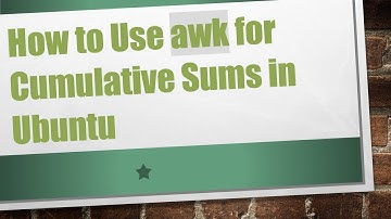How to Use awk for Cumulative Sums in Ubuntu