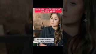 Cuida A La Hija De Su Esposo Con Otra Mujer amor seriesenespaol shorts hermanainfiel