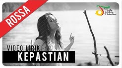 Rossa - Kepastian (OST ILY FROM 38.000 FT) | Video Lirik  - Durasi: 3:46. 