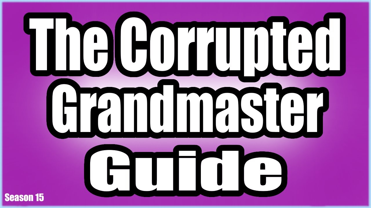 Destiny 2 S15 The Corrupted GM Guide YouTube destiny-2-s15-the-corrupted-gm-guide-youtube