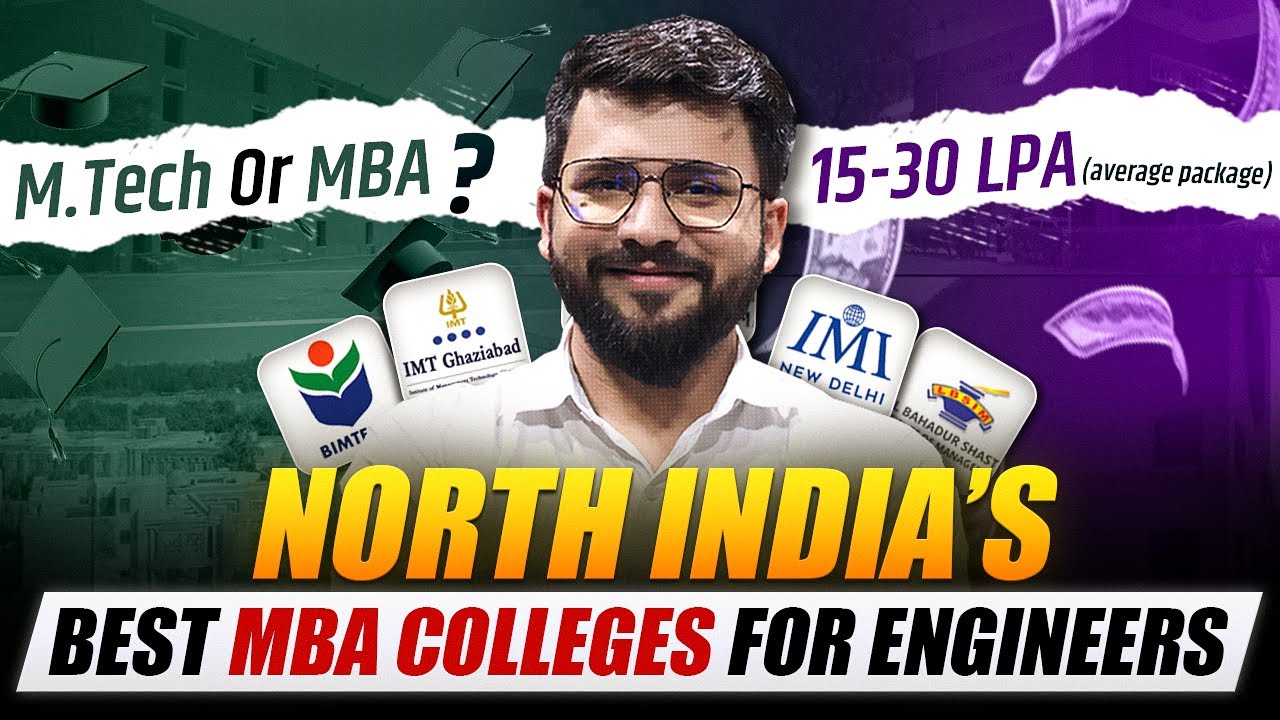 North INDIA's Best MBA College for Engineers | Top 5 MBA Colleges: You Must know | 15 -30 LPA Salary