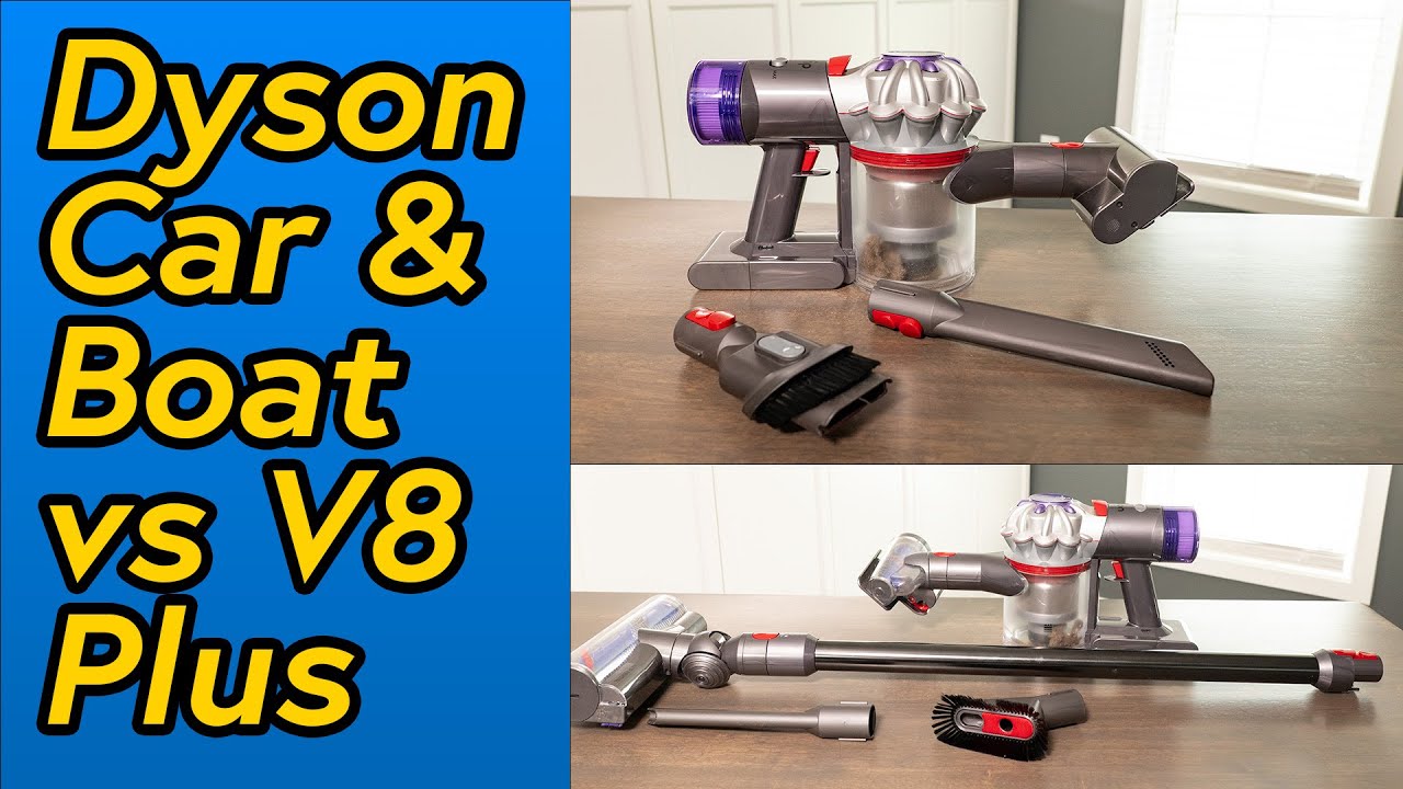 Dyson Car & Boat Vacuum vs V8 Plus Compared