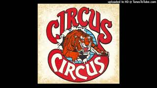 Circus Circus - Tear Down The Walls (Raising Hell In The Streets)