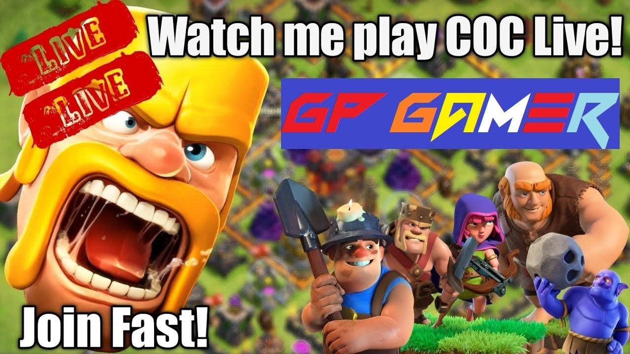 COC AKA Clash of clans live with GP Gamer [lets do some fun]