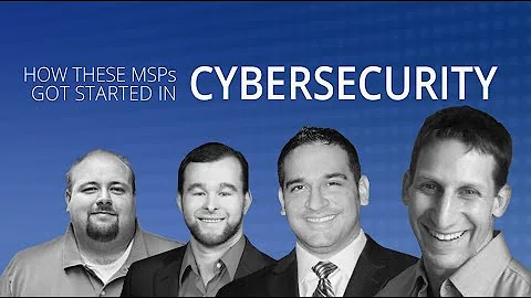 MSPs See Stronger Cybersecurity Adds Value to Serv...
