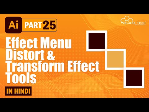 How to Use Effect Menu-Distort & Transform Effects Tool in Adobe Illustrator (Part-25) | WsCube Tech