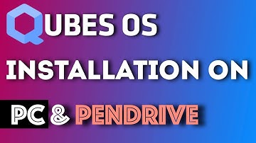 Install Qubes OS on your PC and also on a Pendrive 2021