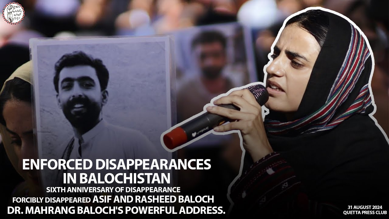 Enforced Disappearances in Balochistan: Dr. Mahrang Baloch's Powerful ...