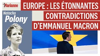 Europe : les étonnantes contradictions d’Emmanuel Macron