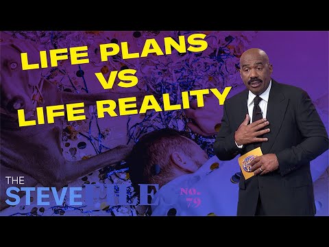 Embracing Reality: Steve Harvey's Motivational Take on Life Plans vs Life Reality