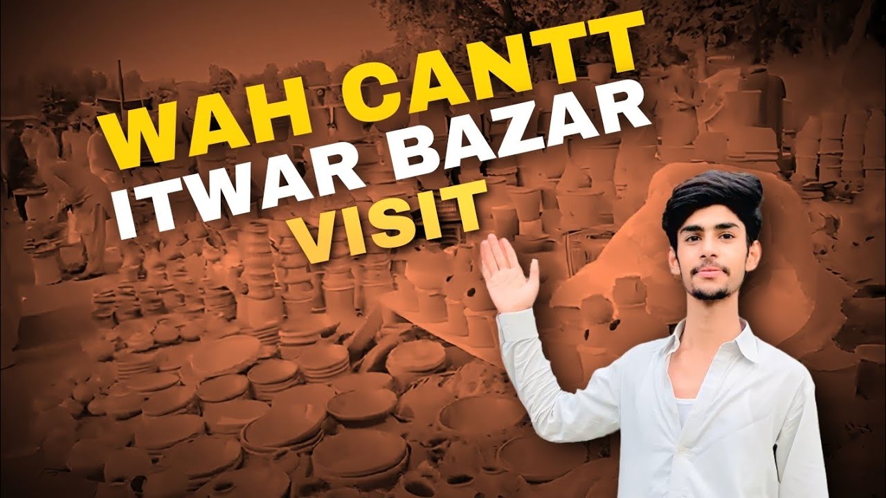 Visit Itwar Bazar in Wah Cantt | AU Vlogz 