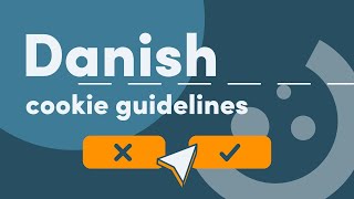 Danish Cookie Guidelines - What Are The Rules? - Cookie Information