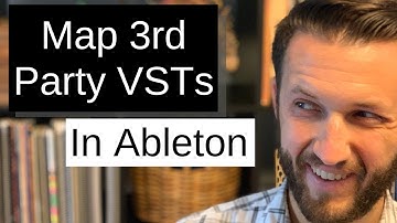 How To Map 3rd Party VSTs (In Ableton Live)