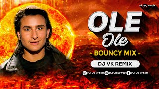 Ole Ole (Remix) | Dj Vk Remix | Bounce Mix | Yeh Dillagi | Saif Ali Khan | Jab Bhi Koi Ladki Dekhu Resimi