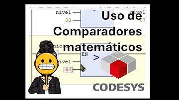 CodeSys - Uso de Comparadores Matemáticos en CodeSys