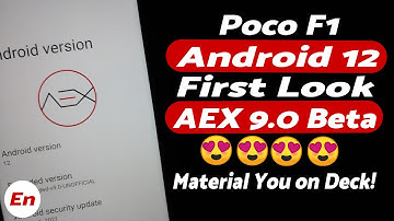 😍😍 Poco F1 | Android 12 | Material You | AOSP Extended 9.0 | Beta Build | First Look | AEX 9.0 😍😍