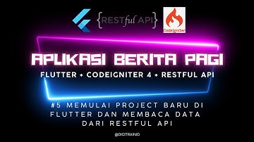 Tutorial Aplikasi Berita (Flutter+Restful API CI4) Membuat Project Baru Flutter, Membaca Data API #5