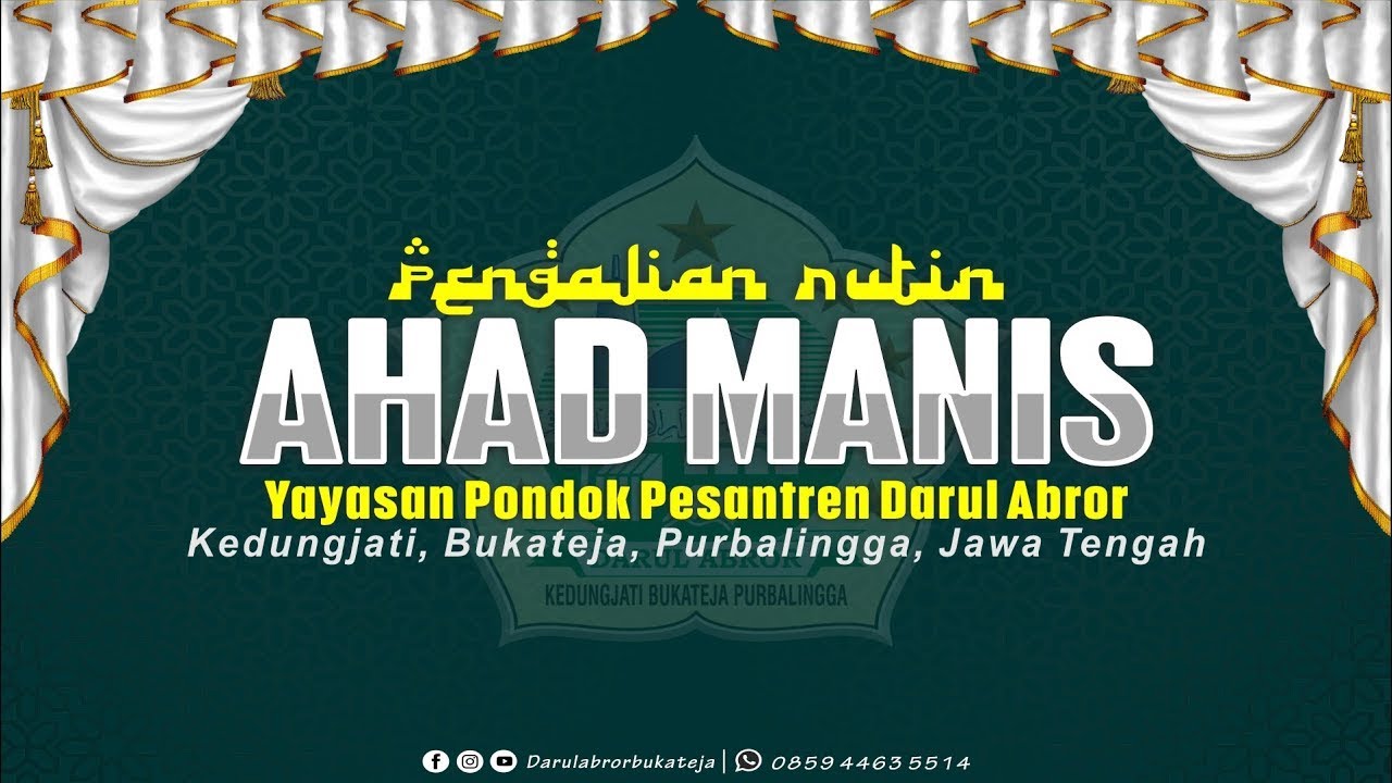 🔴[ LIVE ] PENGAJIAN RUTIN AHAD MANIS PONPES DARUL ABROR KEDUNGJATI BUKATEJA, 4 MEI 2025