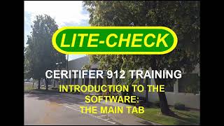 Lite Check CERITIFER 912 Training Video Introduction to the Software Main Tab screenshot 3