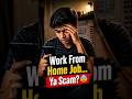 “Work From Home Job… Ya Scam? 😨#jobscam #workfromhome #telegramscam #ytshorts #viral