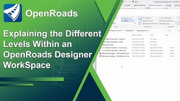 Navigating OpenRoads Designer WorkSpaces 01: Explaining the Different Levels Within an ORD WorkSpace